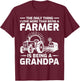 The Only Thing I Love More Than Being A Farmer Grandpa T-Shirt - T-Shirt | Maroon