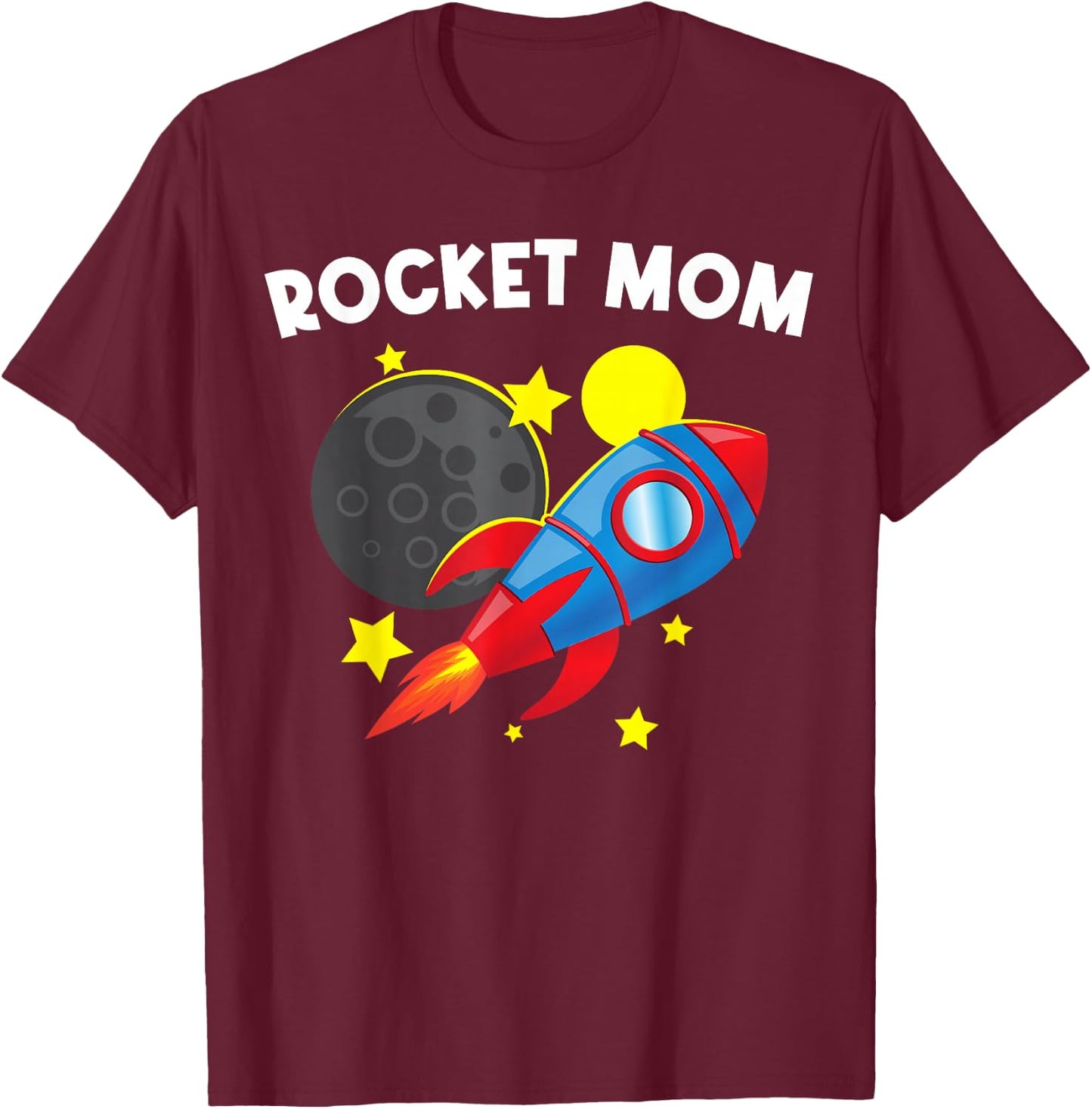 Cool Rocket For Mom Mother Rockets Space Ship Spacecraft T-Shirt - T-Shirt | Maroon