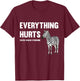 Everything Hurts Ehlers-Danlos Syndrome EDS Awareness T-Shirt - T-Shirt | Maroon