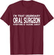 Oral Surgeon Job Title Employee Funny Worker Oral Surgeon T-Shirt - T-Shirt | Maroon