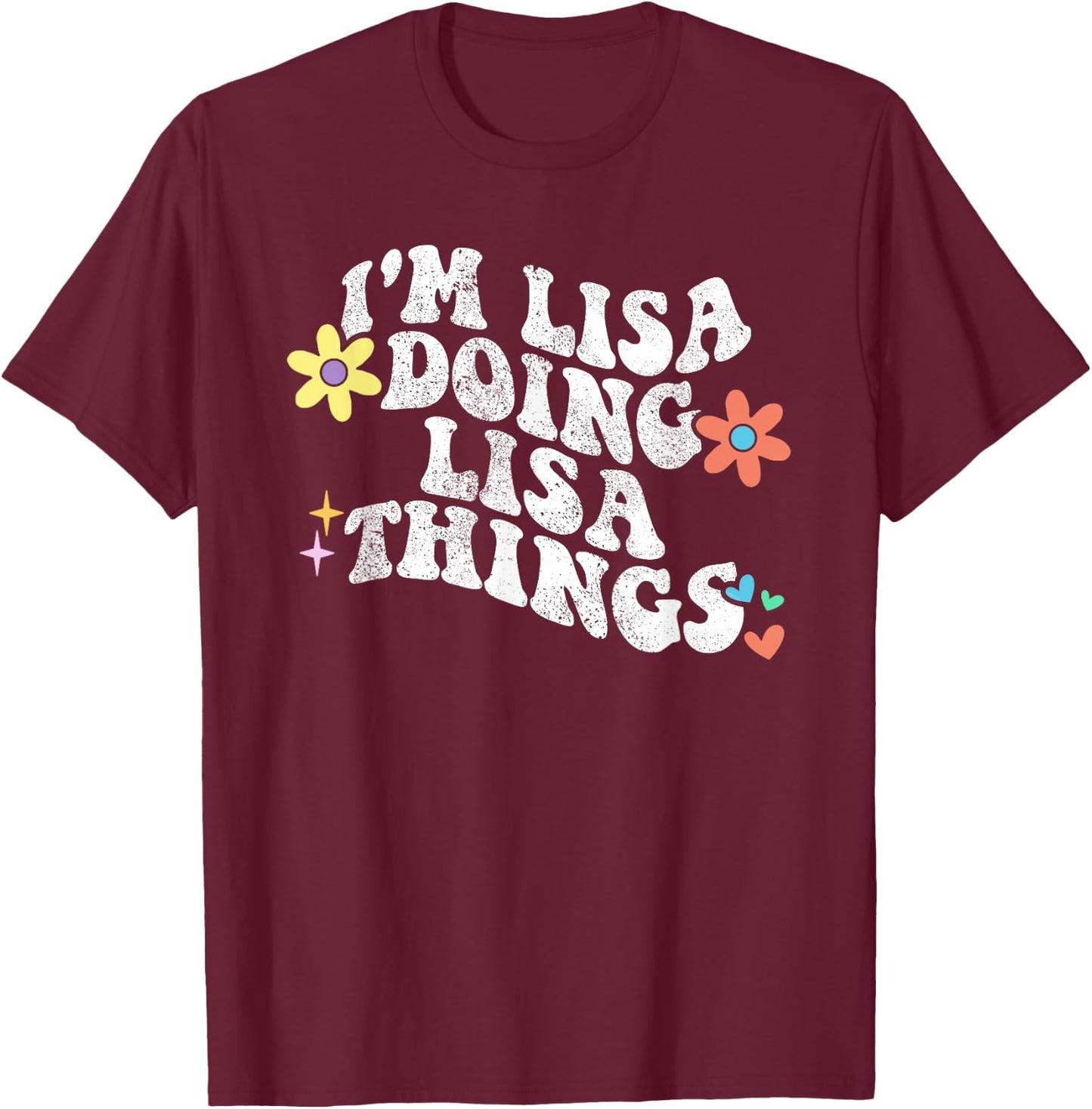 Retro Groovy Im LISA Doing LISA Things Funny Mother's Day T-Shirt - T-Shirt | Maroon