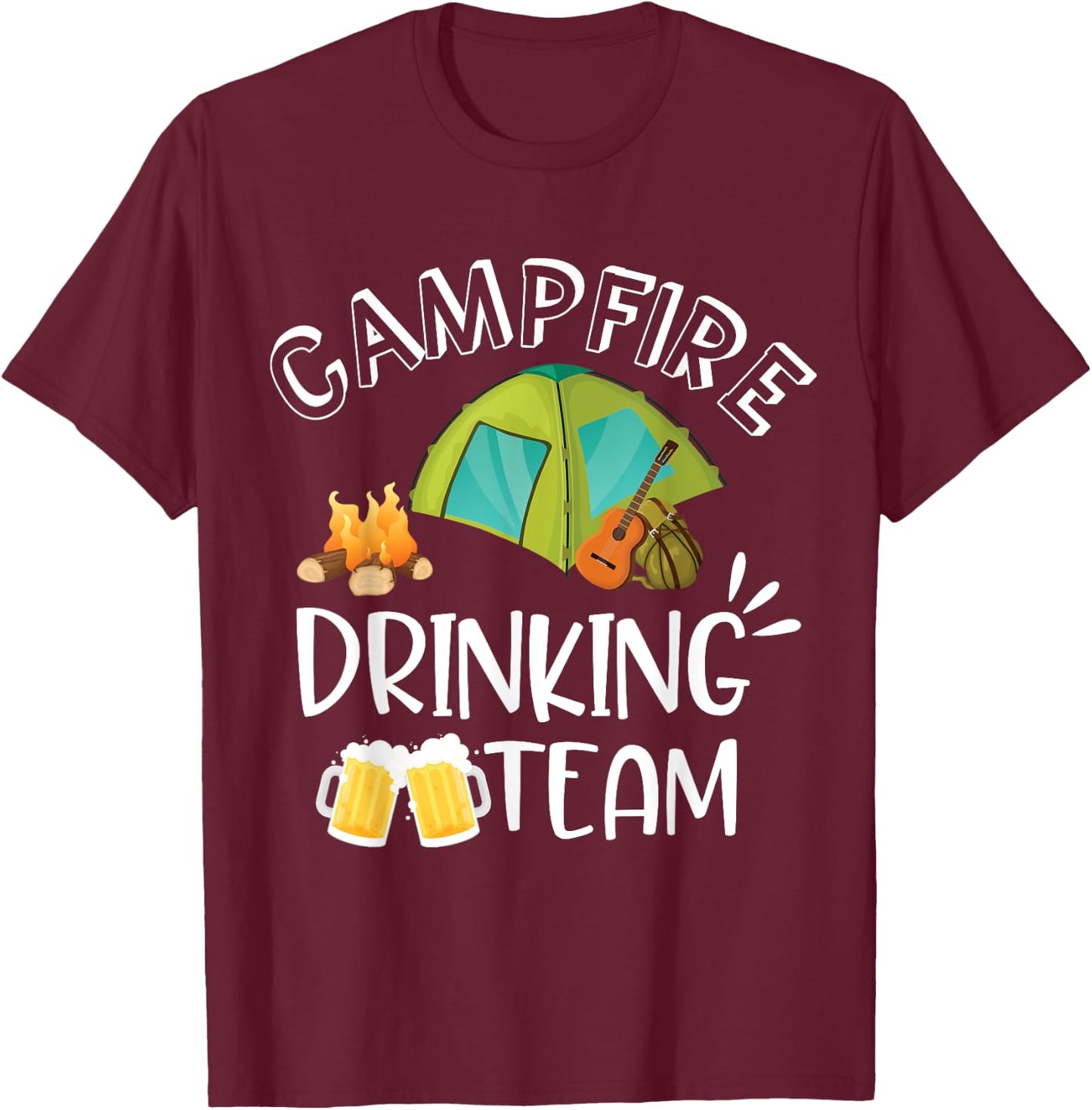 Campfire Drinking Team Camping Camper Drinker Beer Birthday T-Shirt - T-Shirt | Maroon
