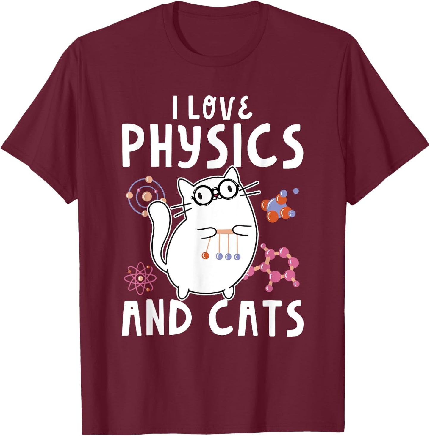 Cool Funny Physics Teacher I Love Physics And Cats Science Men Women Kids T-Shirt - T-Shirt | Maroon