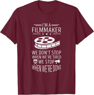 We Don't Stop Filmmaking Cinematography Reel Filmmaker T-Shirt - T-Shirt | Maroon