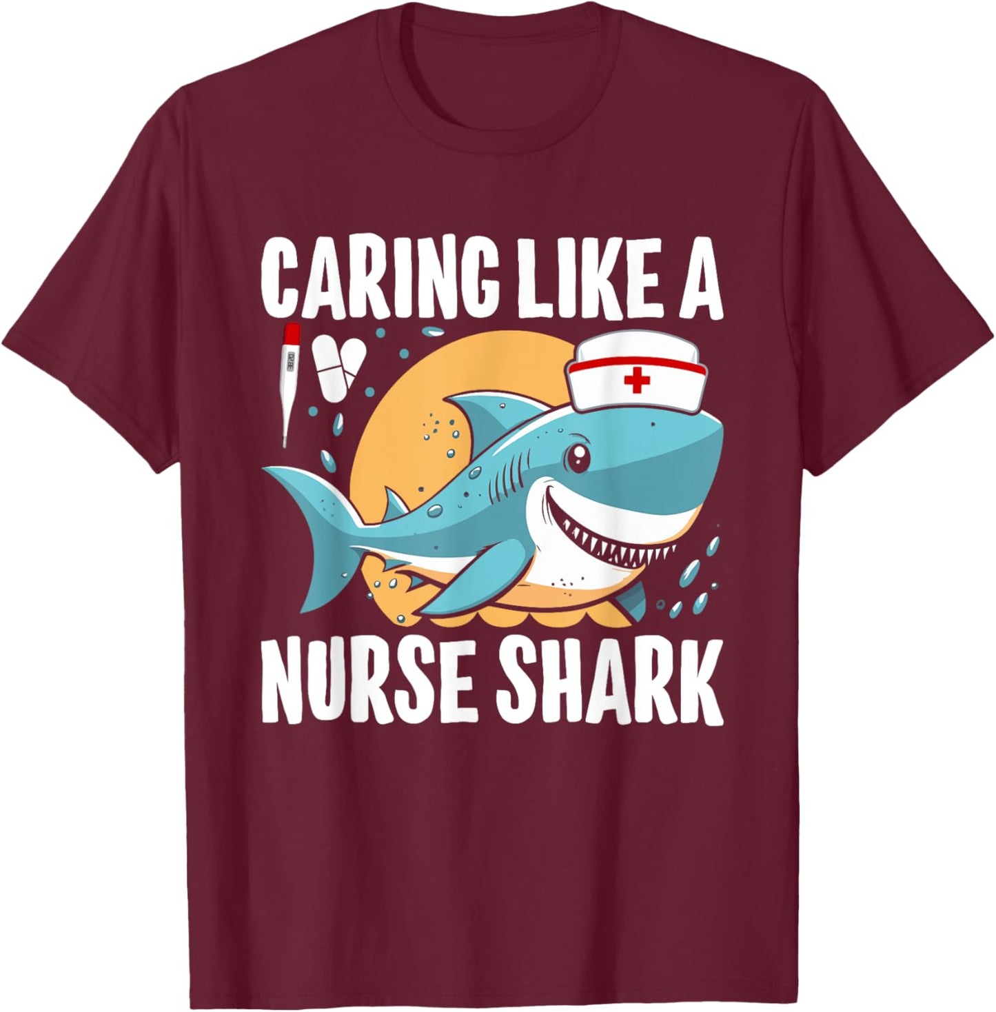 Caring Like A Nurse Shark Retro Funny Shark T-Shirt - T-Shirt | Maroon