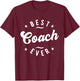 Best Coach Ever - Coach T-Shirt - T-Shirt | Maroon