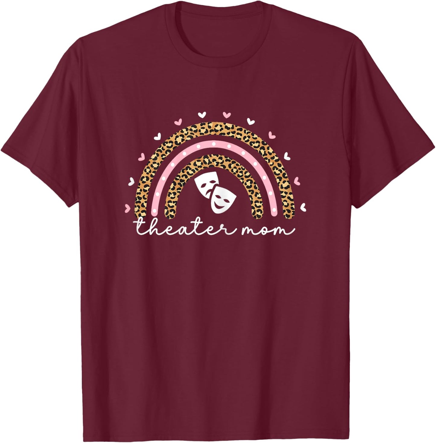 Theatre Mom Rainbow Actor Musical Theater Drama T-Shirt - T-Shirt | Maroon