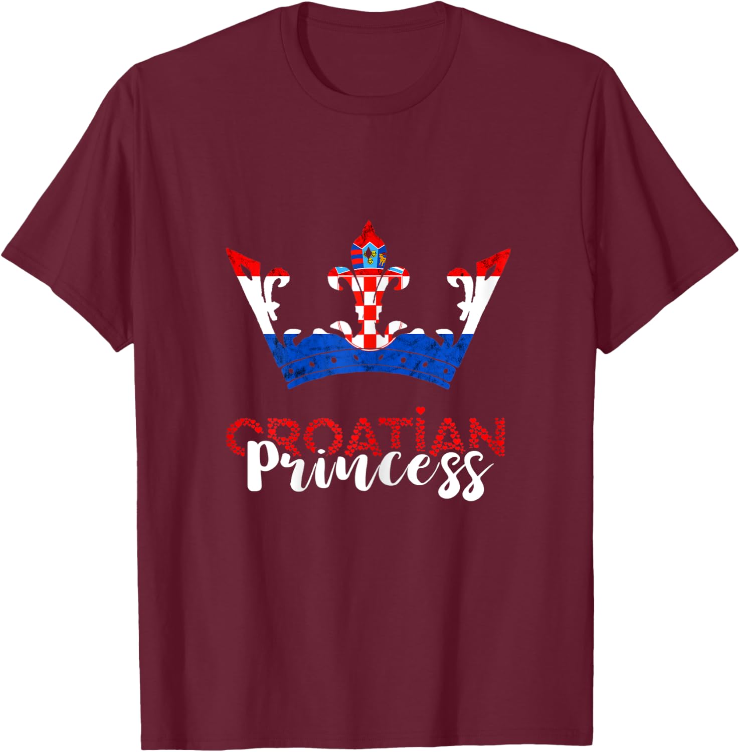 Croatian Princess Crown Croatia Croatian Flag Croatian Pride T-Shirt - T-Shirt | Maroon