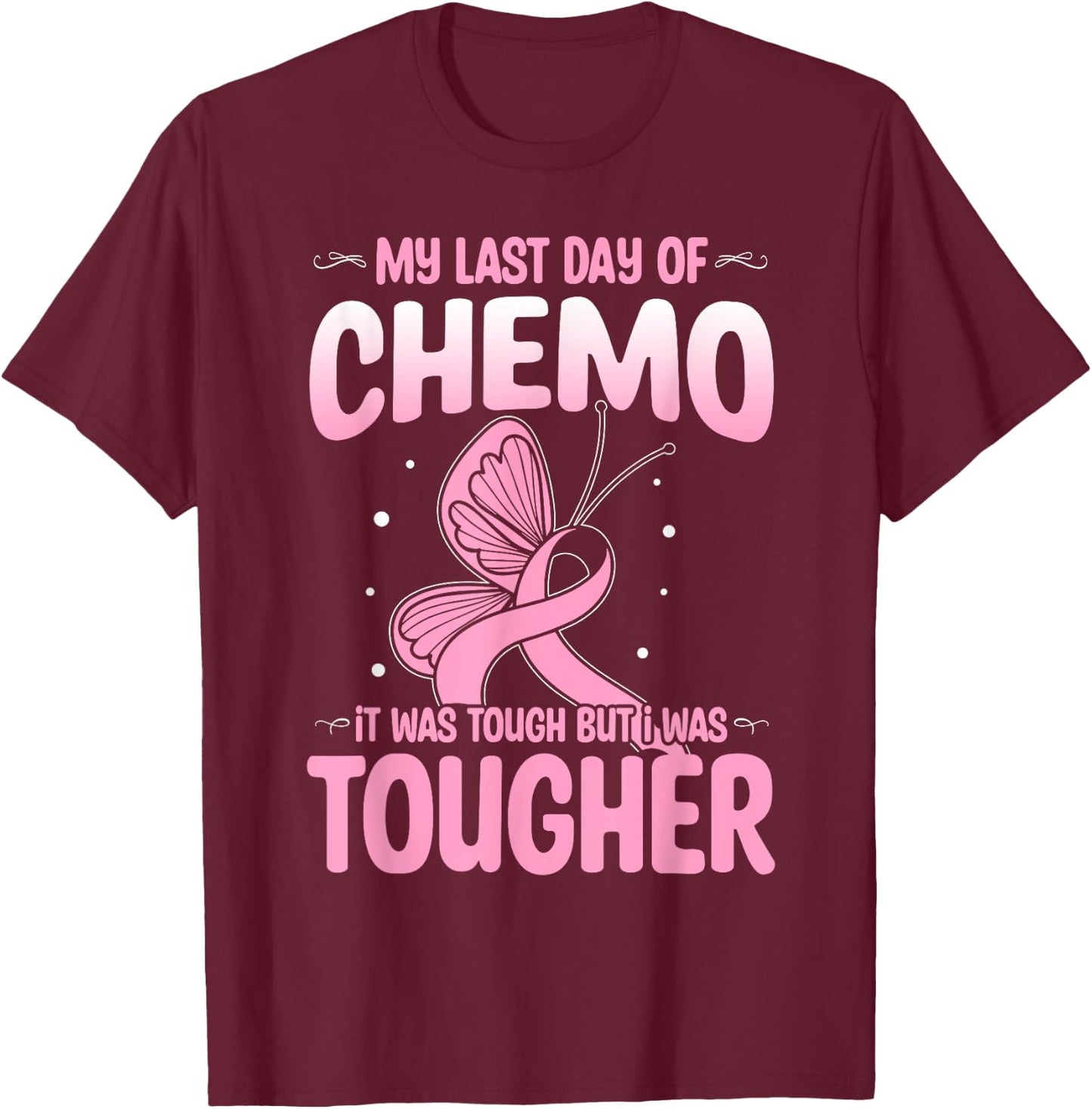 Last Day of Chemo Cancer Patient End Chemotherapy T-Shirt - T-Shirt | Maroon