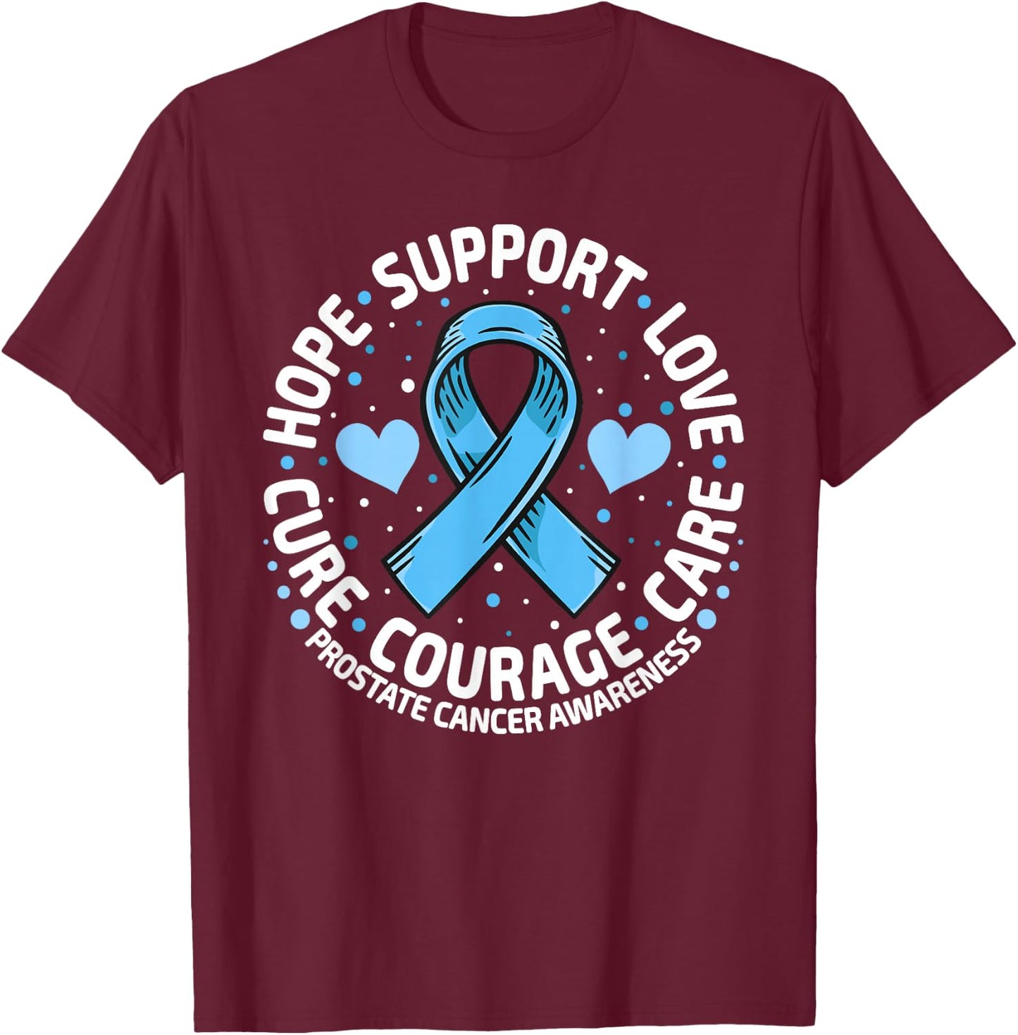 Prostate Cancer Support Family Prostate Cancer Awareness T-Shirt - T-Shirt | Maroon