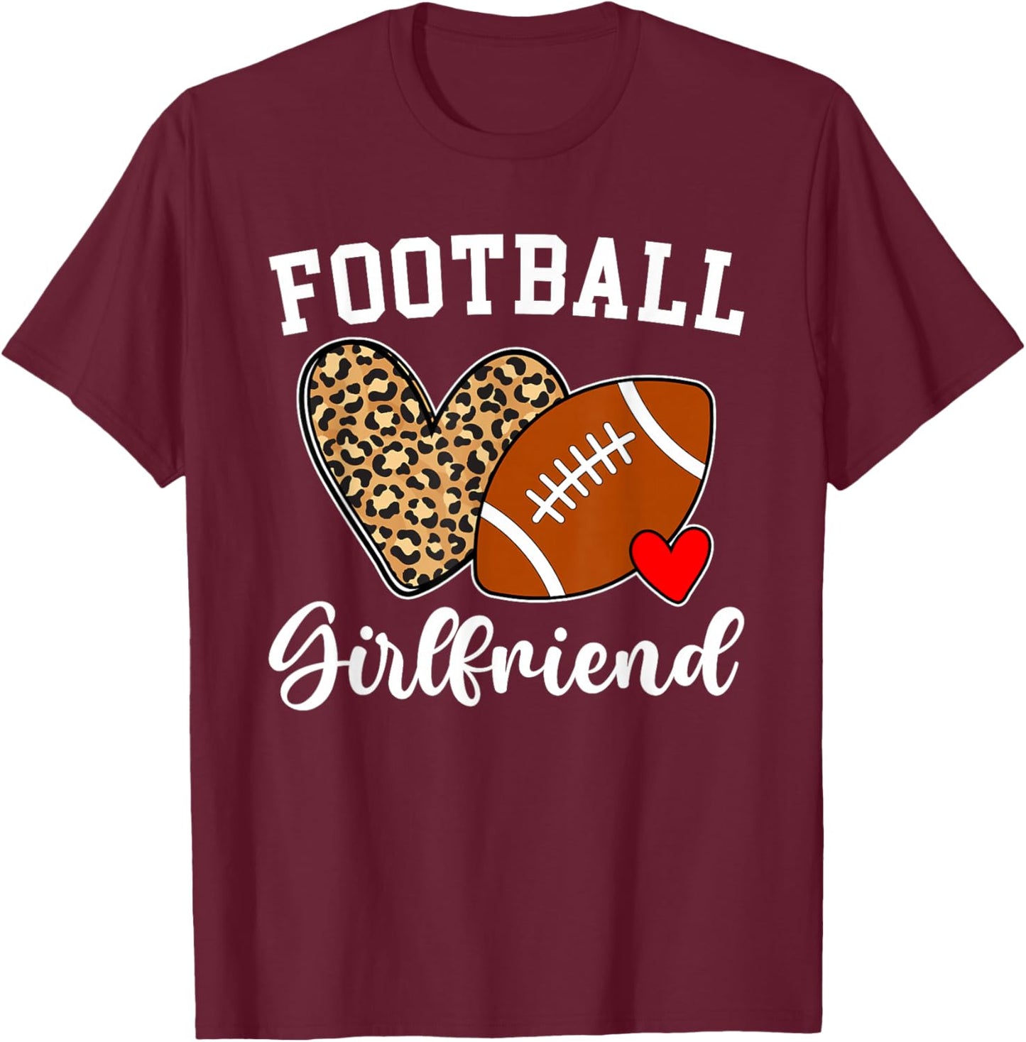 Football Girlfriend Heart Girlfriend of A Football Player T-Shirt - T-Shirt | Maroon