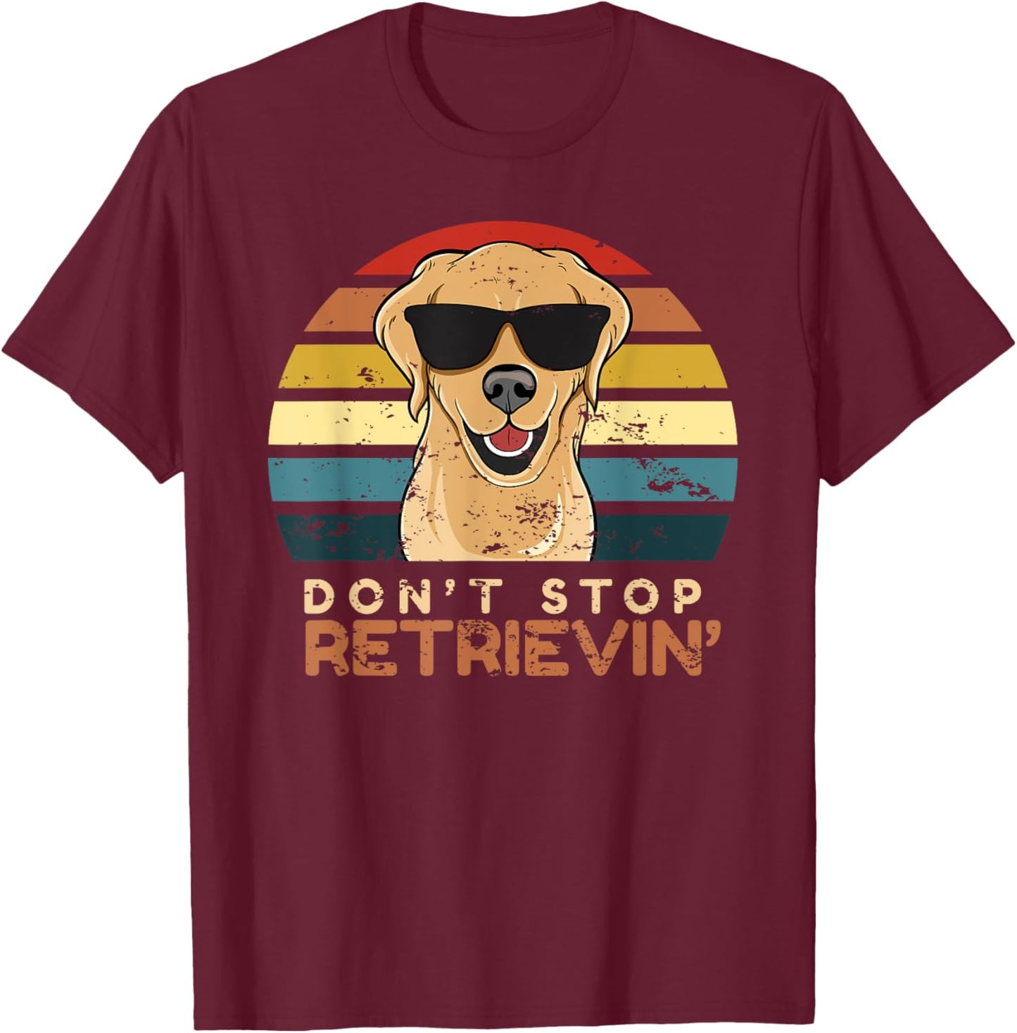 Don't Stop Retrieving Vintage Golden Retriever Owner Mom Dad T-Shirt - T-Shirt | Maroon