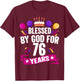76th Blessed By God 76 Years Old Birthday Cake With Numbers T-Shirt - T-Shirt | Maroon