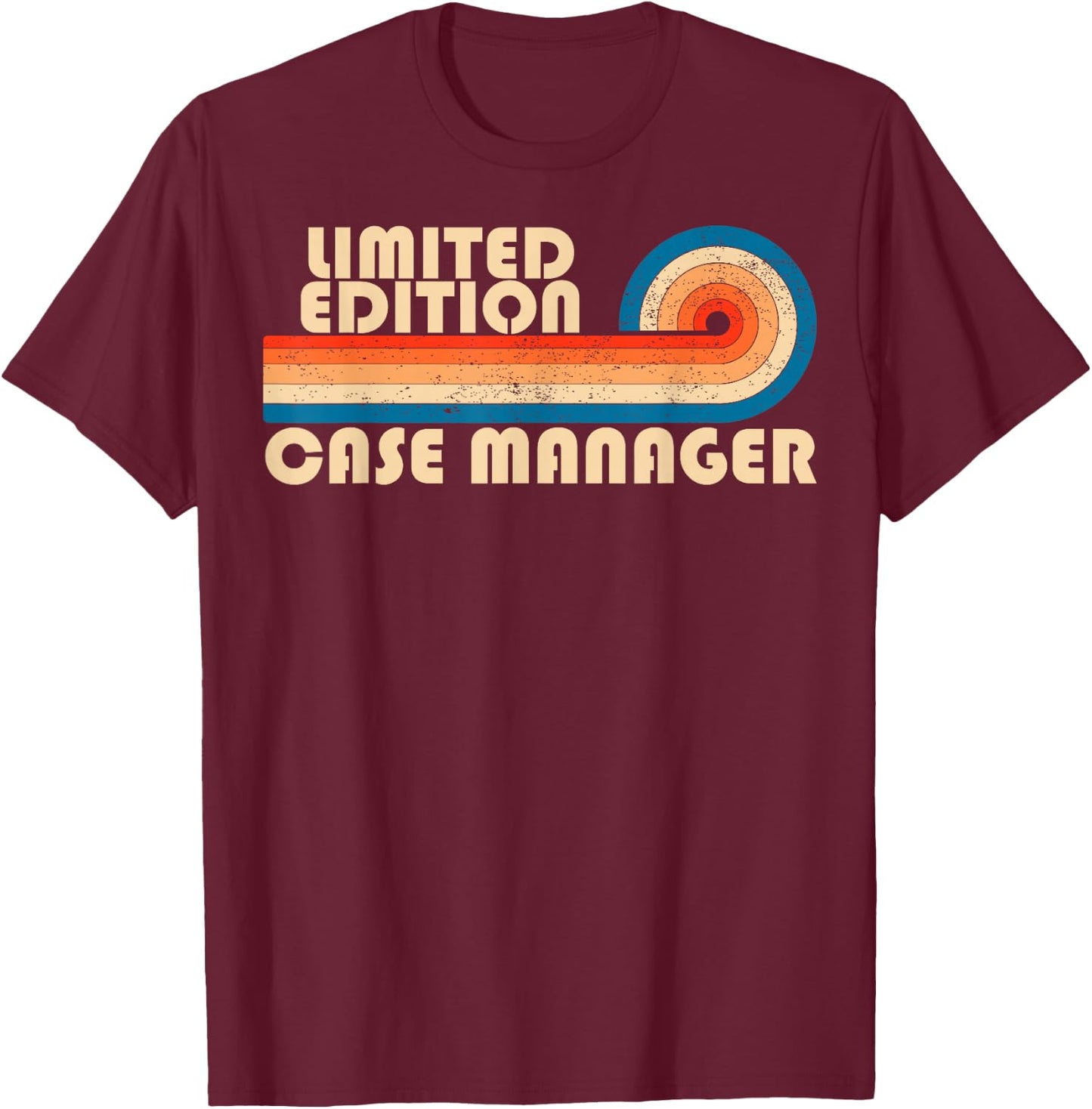 CASE MANAGER Funny Job Title Profession Birthday Worker T-Shirt - T-Shirt | Maroon