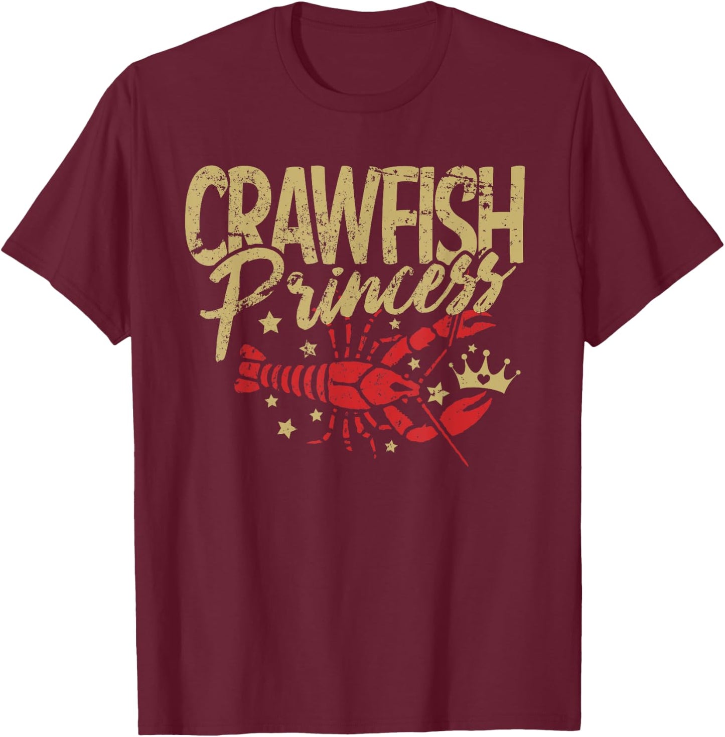 Crawfish Princess Cajun Boil Crayfish Party Women Girls T-Shirt - T-Shirt | Maroon