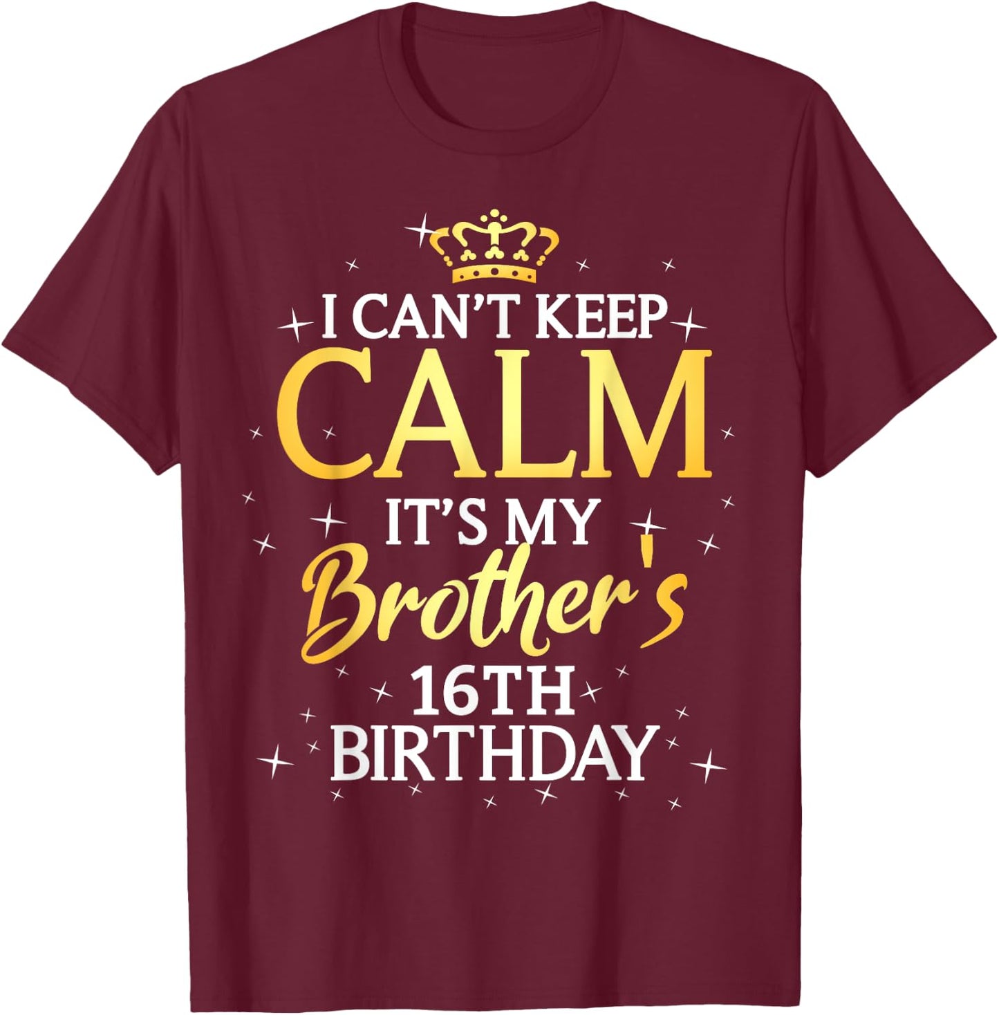 16 Years Old Birthday Gift It's My Brother 16th Birthday T-Shirt - T-Shirt | Maroon