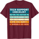 Tech Support Checklist before you bother me IT Tech Humor T-Shirt - T-Shirt | Maroon