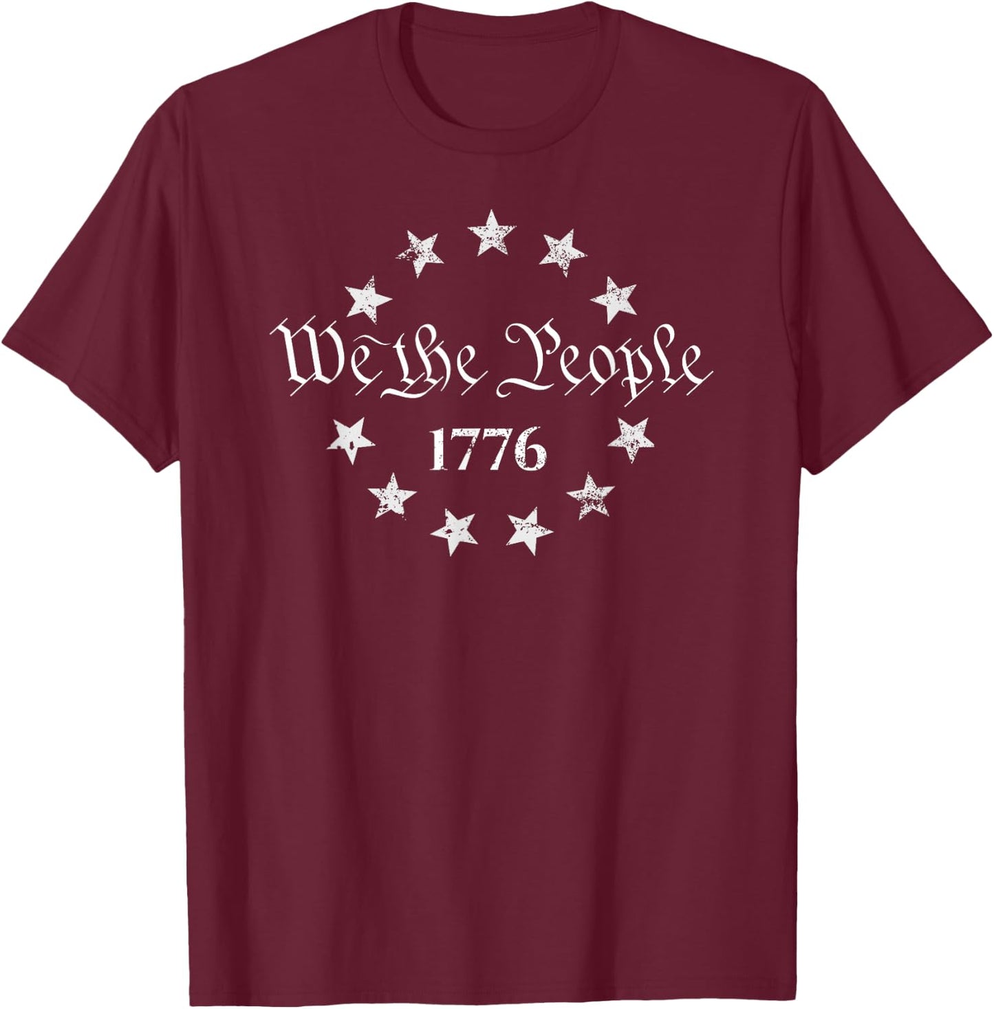 We The People 4th of July 1776, American Patriotic T-Shirt - T-Shirt | Maroon