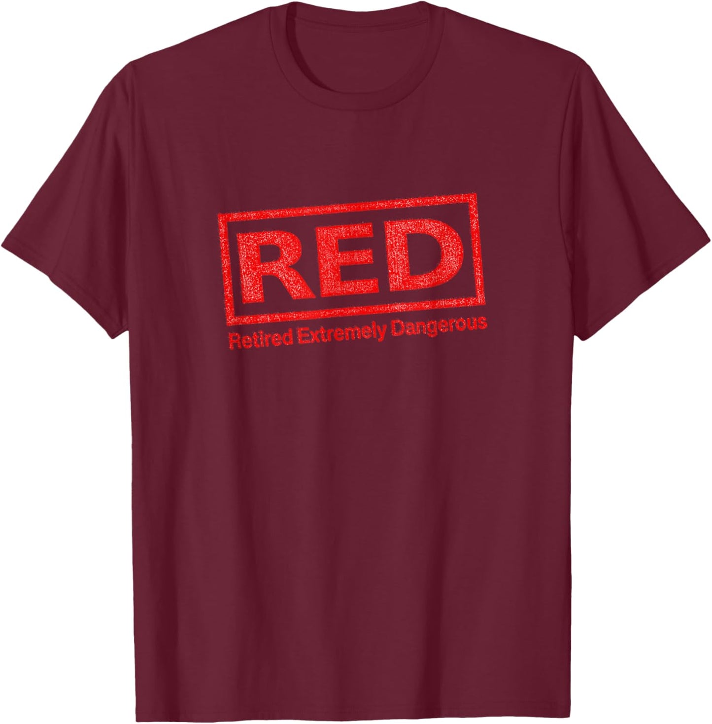 RED Retired Extremely Dangerous | Funny Movie, Retirement T-Shirt - T-Shirt | Maroon