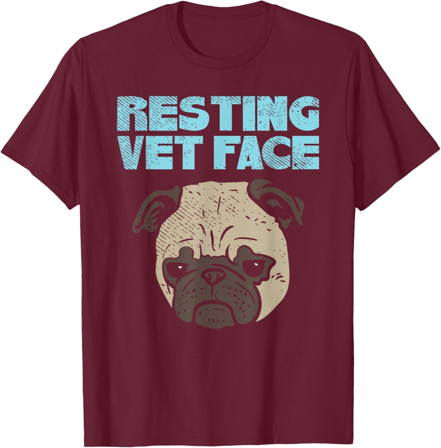 Resting Vet Face Funny Veterinary T-Shirt - T-Shirt | Maroon