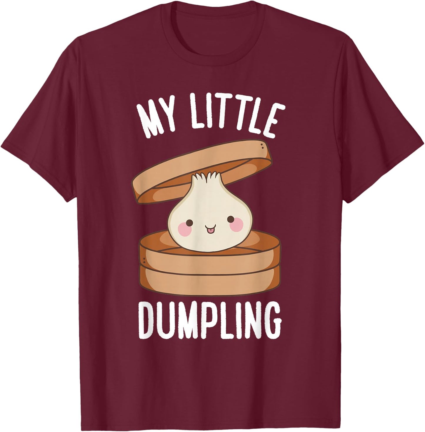 My Little Dumpling Dumpling Chinese Cuisine T-Shirt - T-Shirt | Maroon