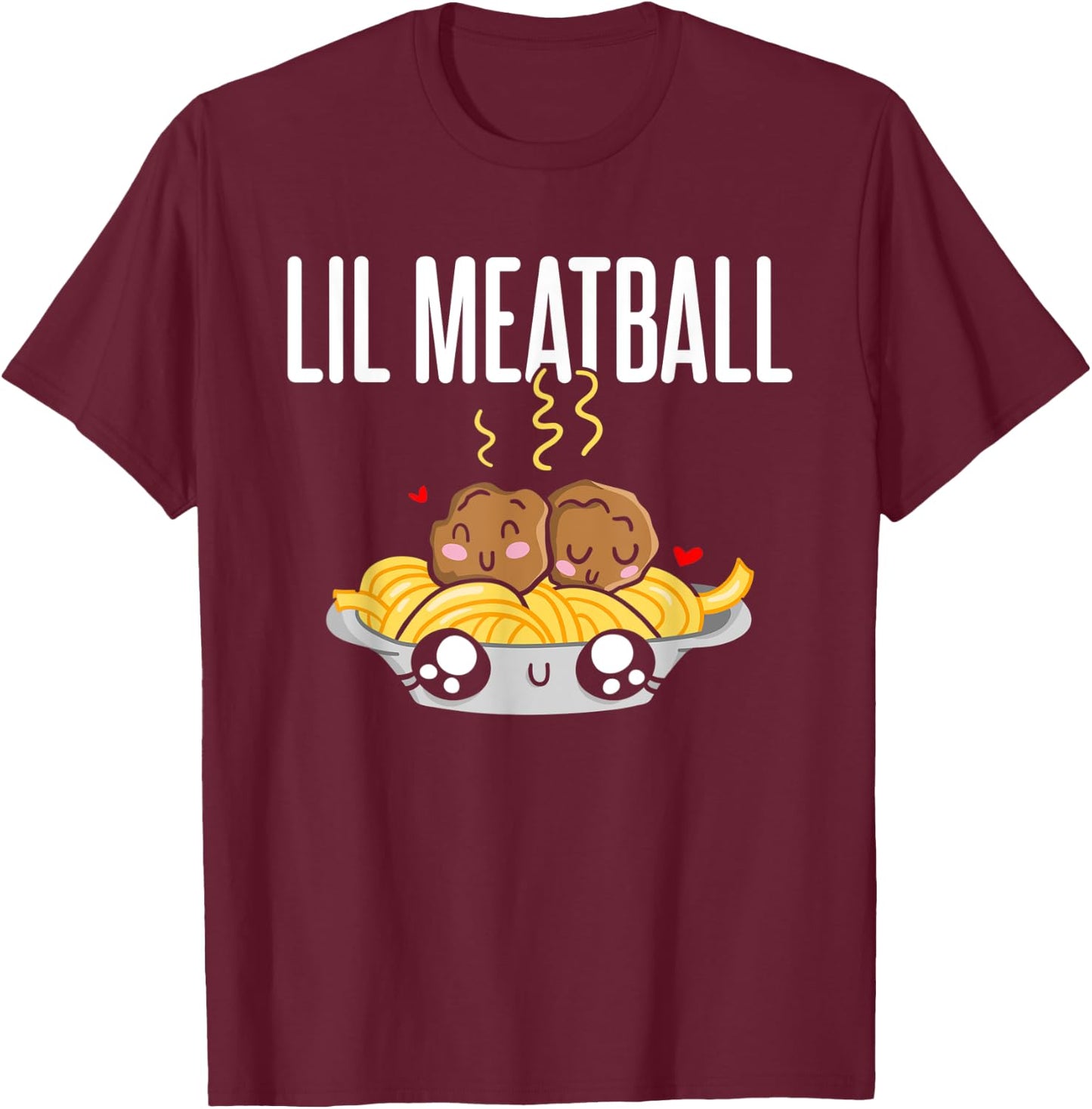 Lil Meatball - Funny Meatball Guy Girl Meatball Enthusiast T-Shirt - T-Shirt | Maroon