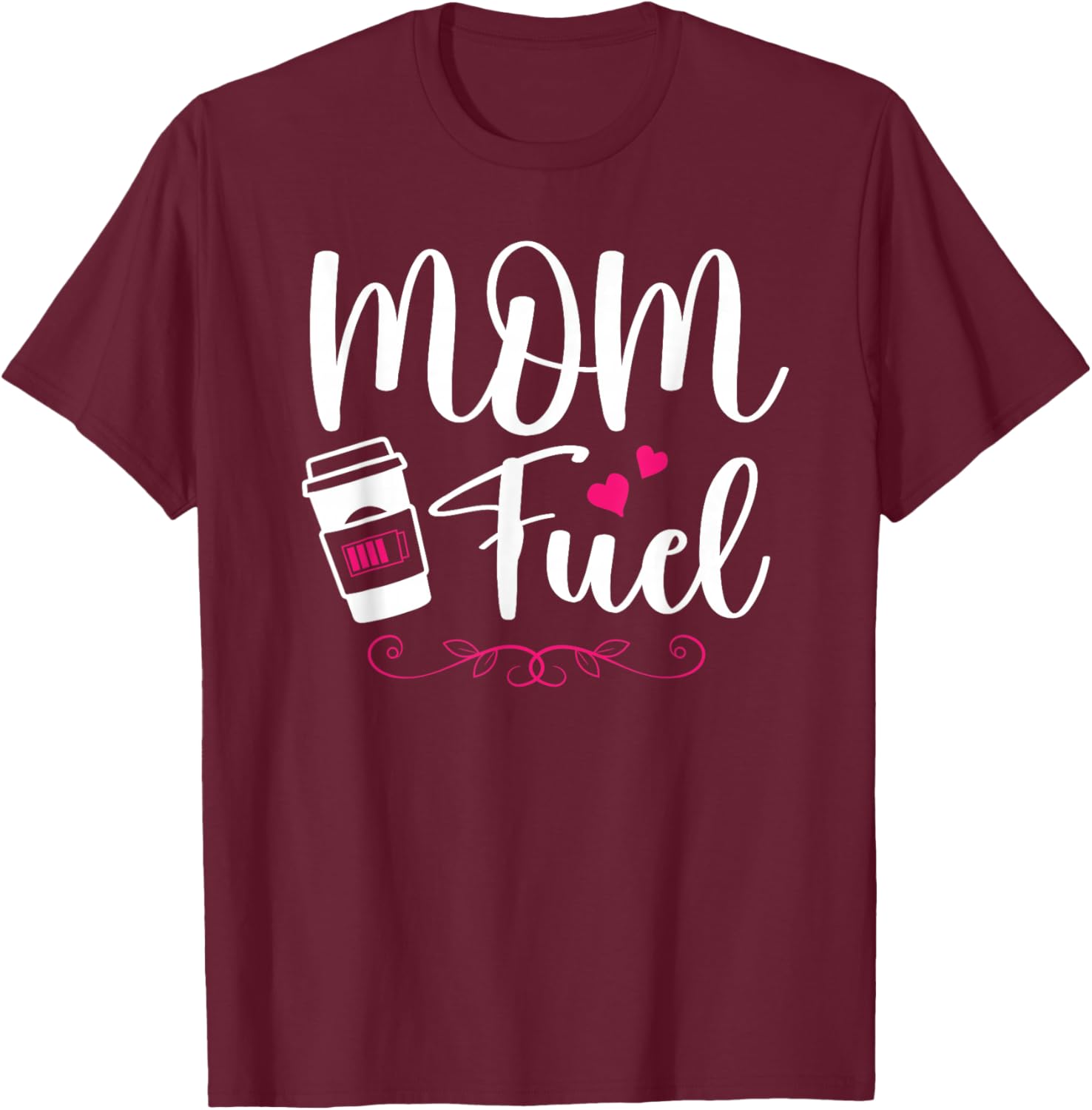 Mom Fuel Coffee Lover Cute Mother's Day Birthday Mother T-Shirt - T-Shirt | Maroon