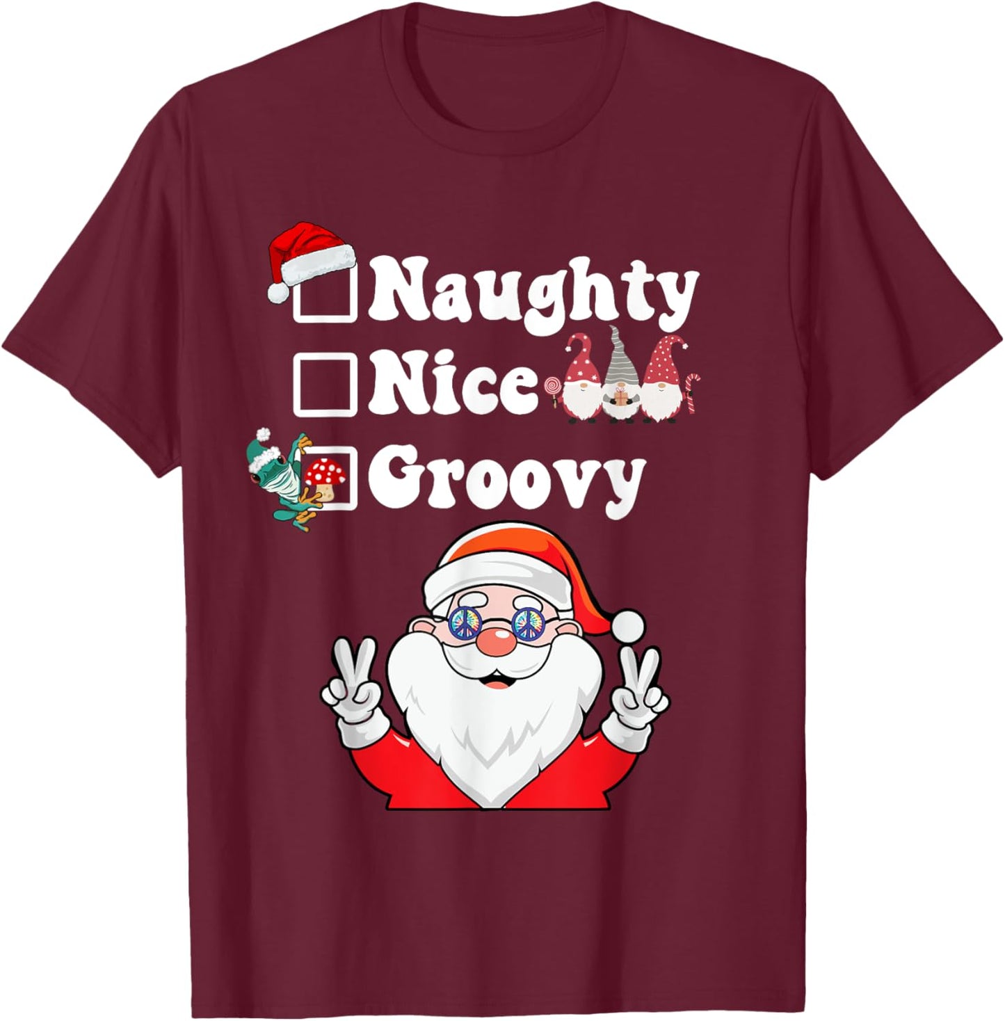 Naughty Nice Groovy Christmas List Hippie Santa Claus T-Shirt - T-Shirt | Maroon