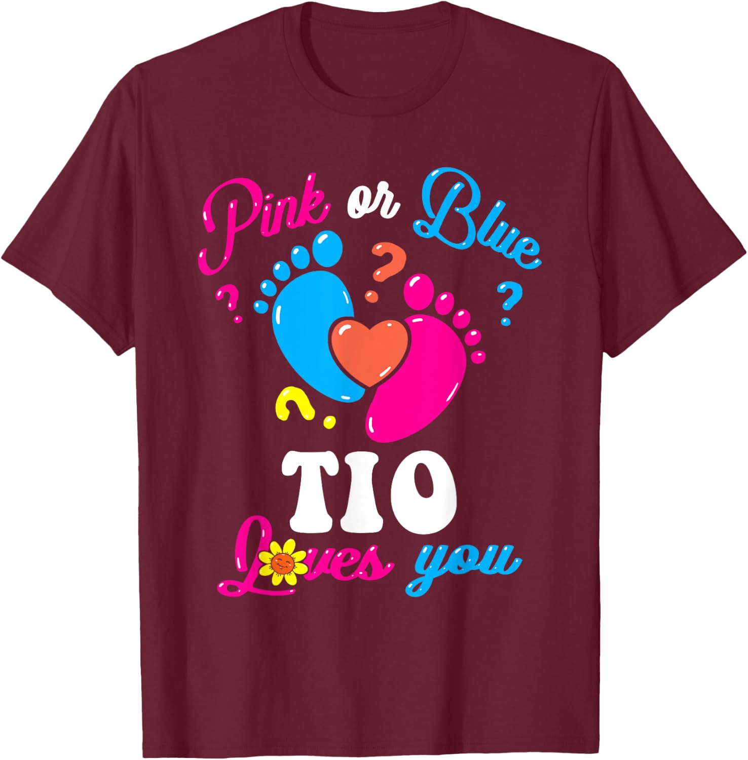 Pink or Blue Tio Loves You Baby Gender Reveal Party Uncle T-Shirt - T-Shirt | Maroon