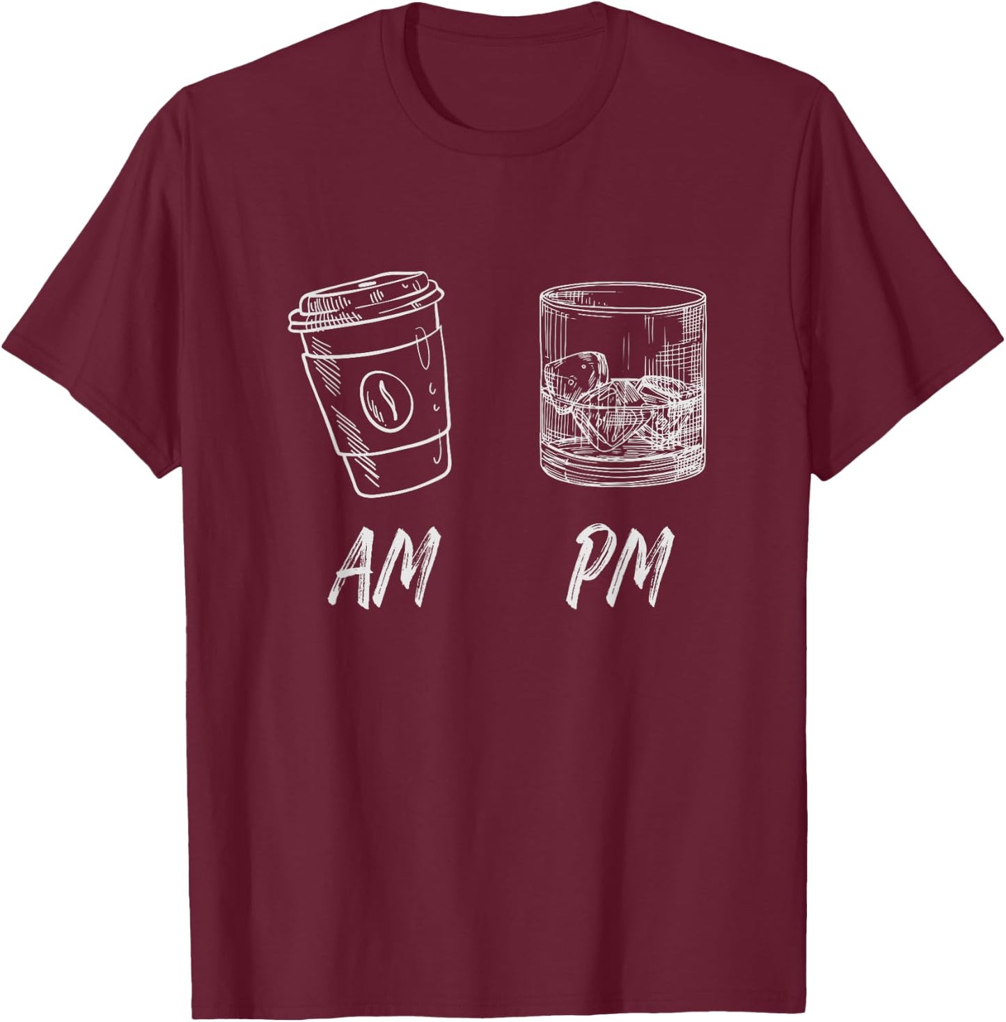 Am Coffee Pm Whiskey T-Shirt - T-Shirt | Maroon