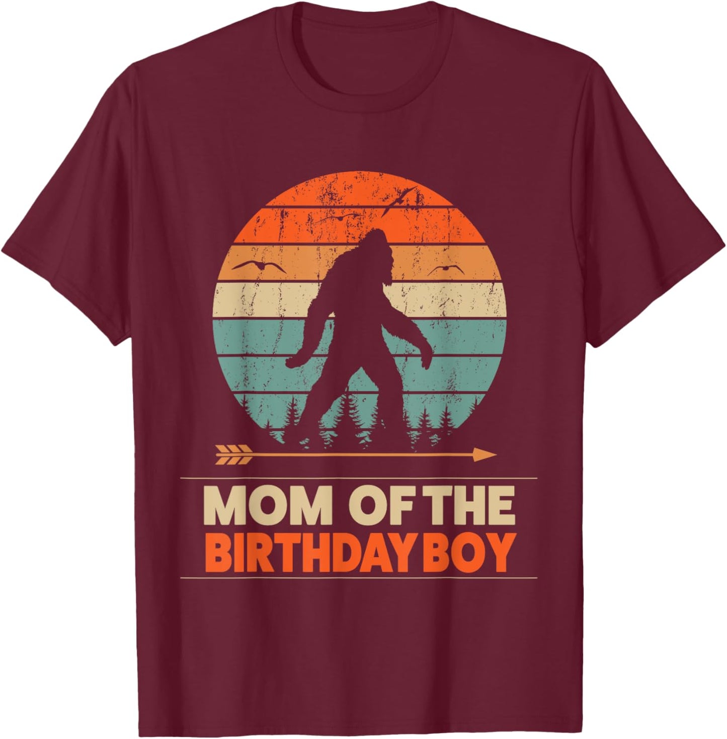 Mom of the Birthday Boy Bigfoot Birthday T-Shirt - T-Shirt | Maroon