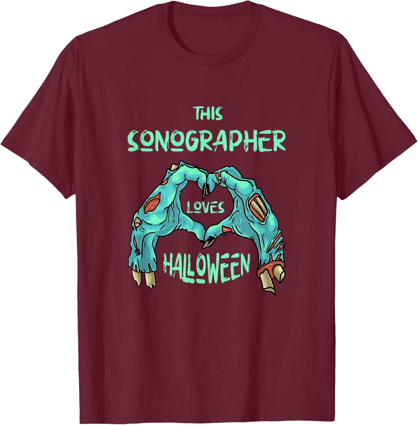 This Sonographer Loves Halloween Ultrasound Tech Zombie T-Shirt - T-Shirt | Maroon