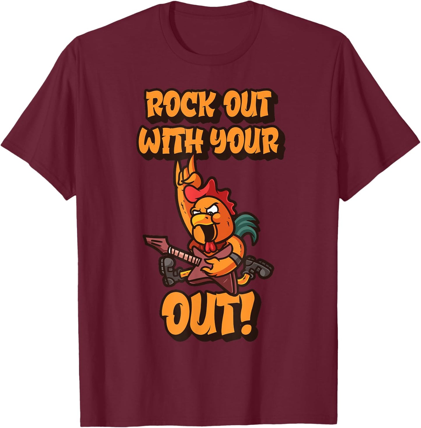 Rock Out With Your Cock Out Funny Rooster Rock N' Roll T-Shirt - T-Shirt | Maroon