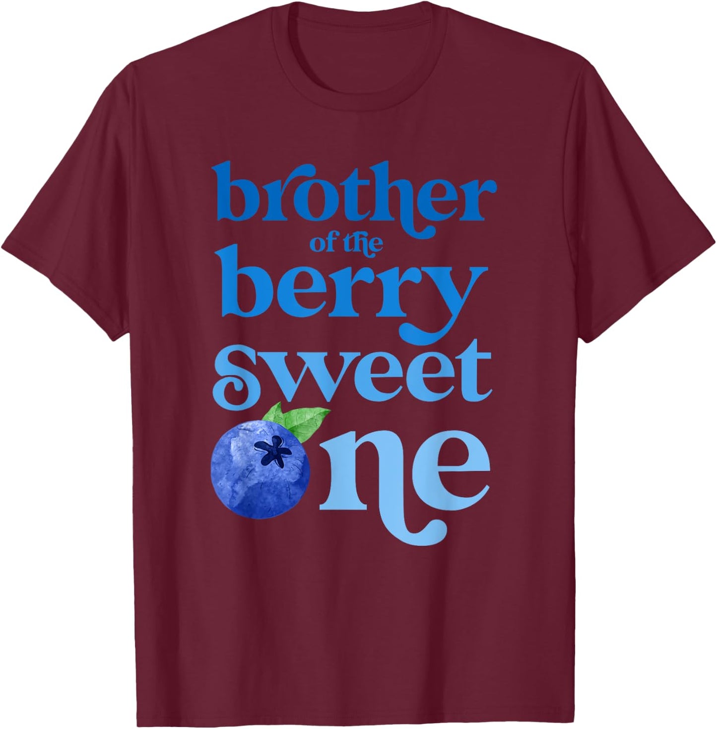 Brother First Birthday Berry Sweet One Blueberry 1st Bday T-Shirt - T-Shirt | Maroon