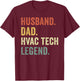 Funny HVAC Technician Husband Dad HVAC tech Legend T-Shirt - T-Shirt | Maroon