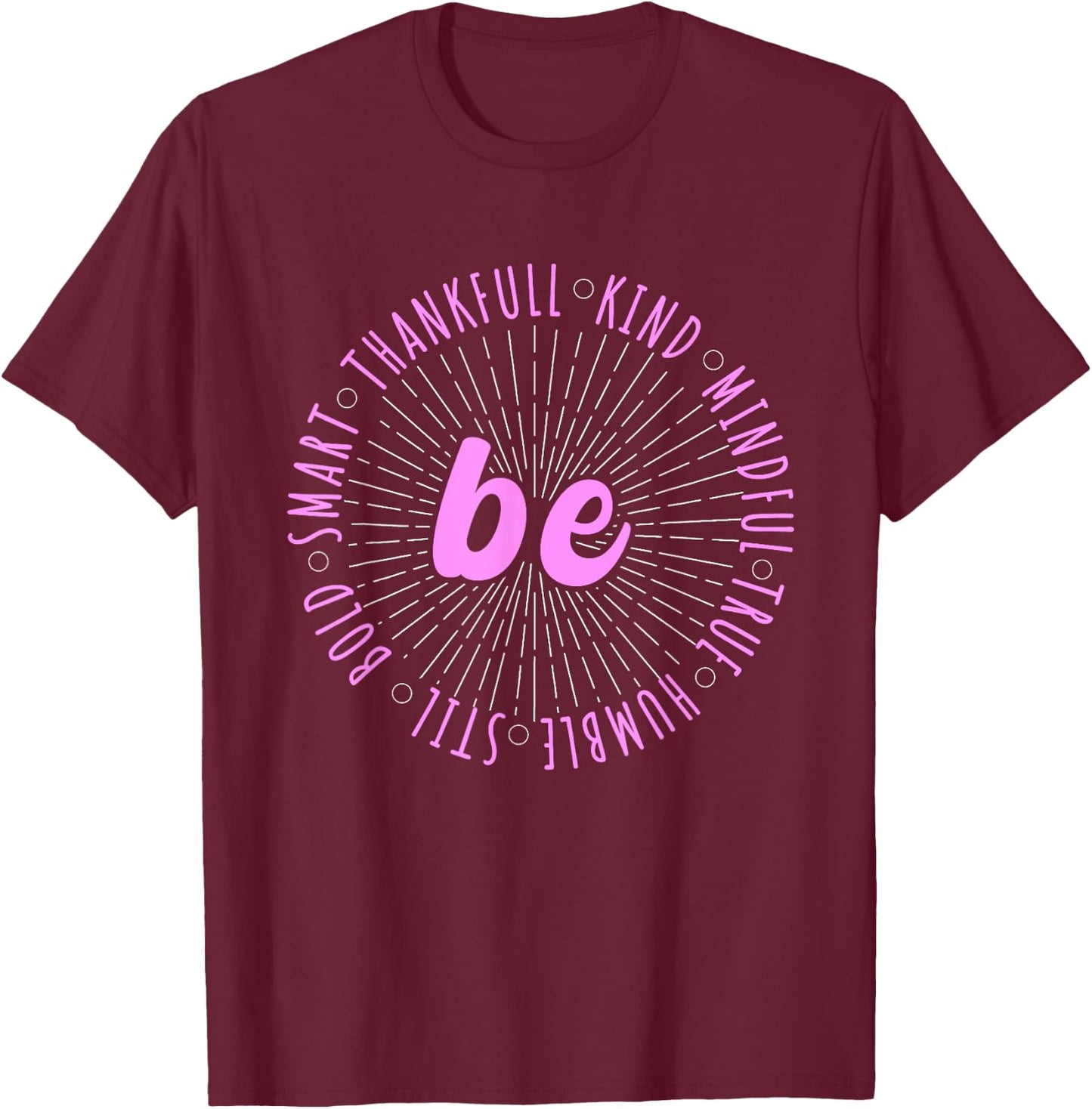Pink Motivational Quote Positive Saying Life Slogan Pink T-Shirt - T-Shirt | Maroon