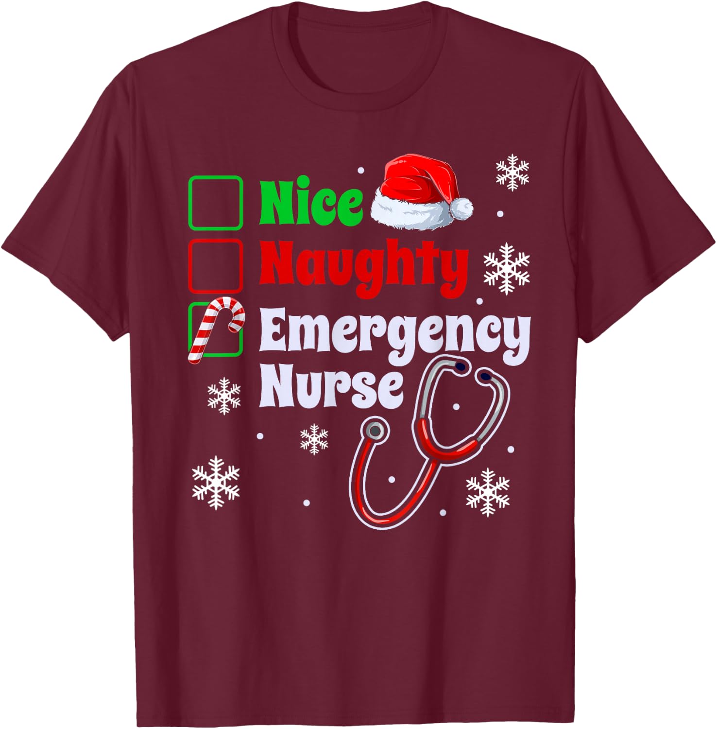 Nice Naughty Emergency Nurse Christmas ER Xmas T-Shirt - T-Shirt | Maroon