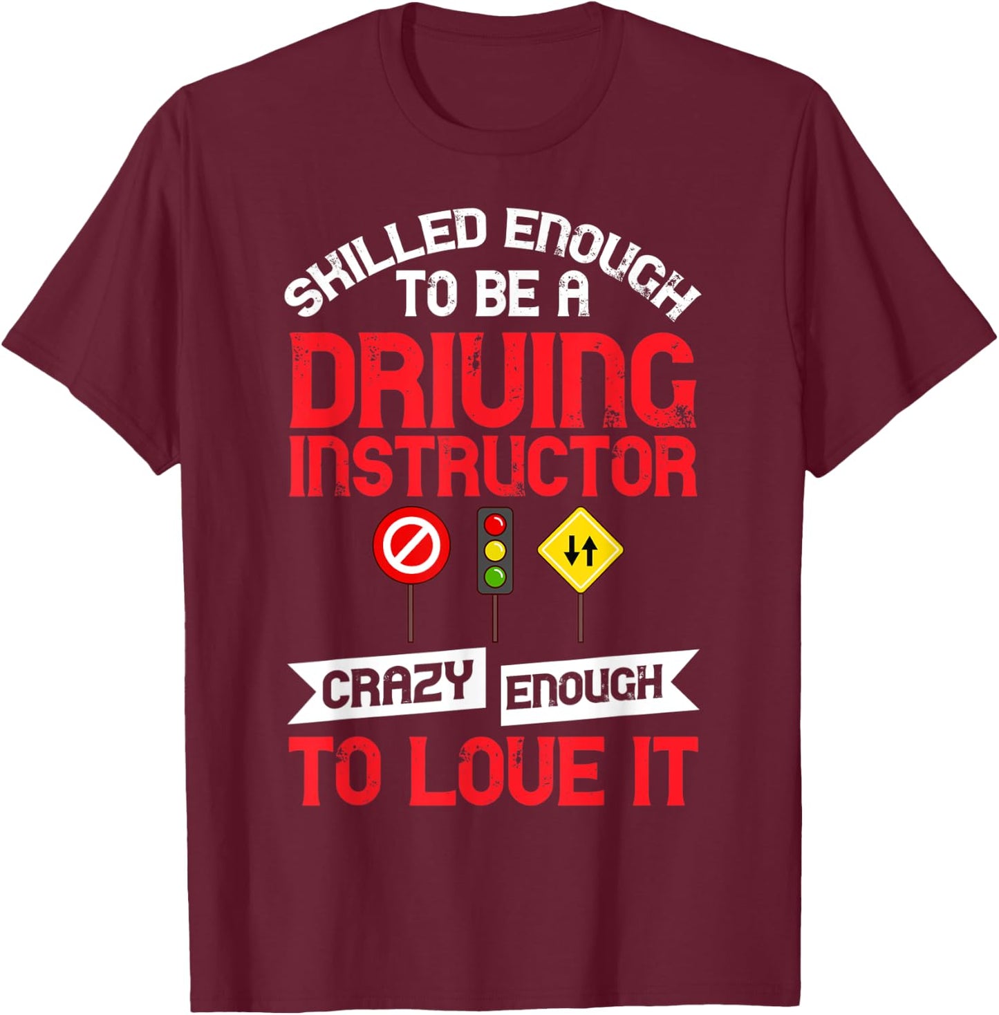 Driving Instructor School Lessons Driver Education T-Shirt - T-Shirt | Maroon