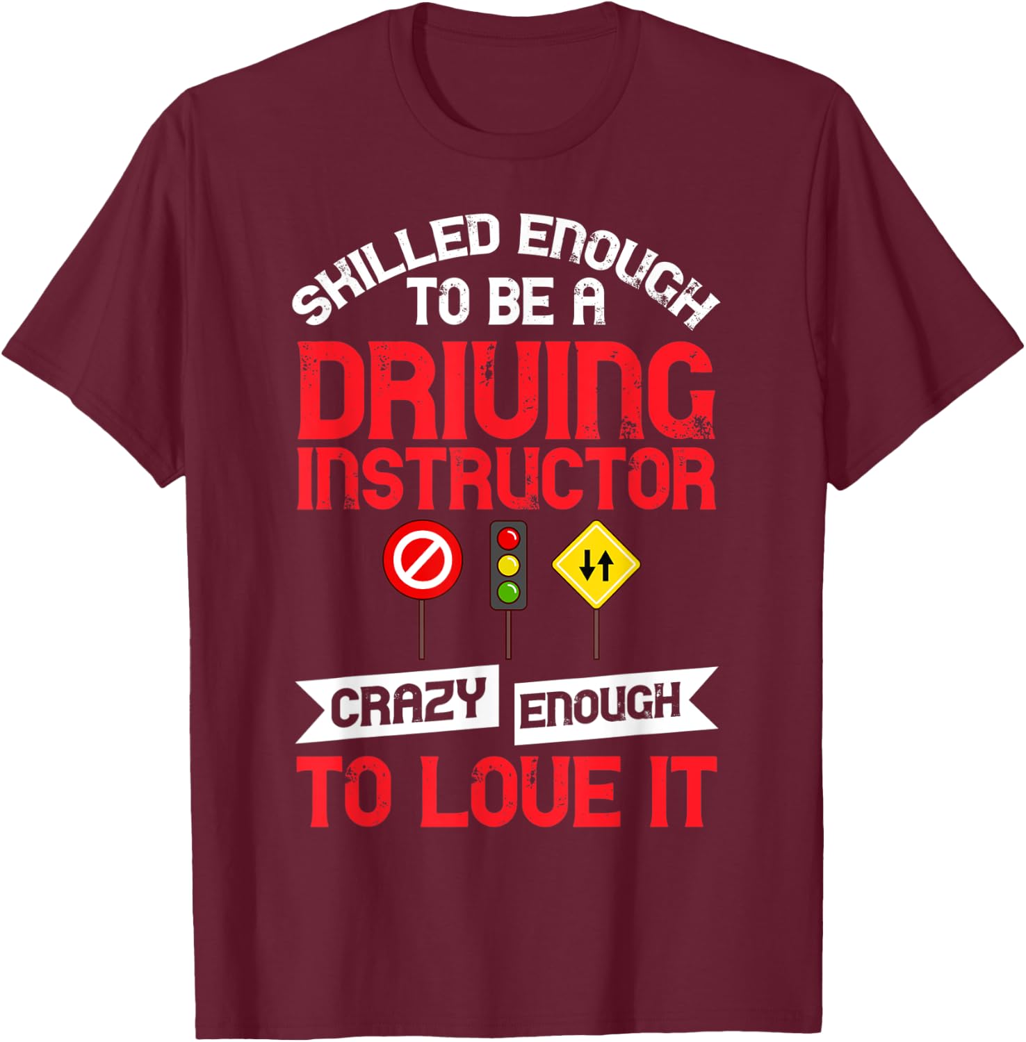 Driving Instructor School Lessons Driver Education T-Shirt - T-Shirt | Maroon