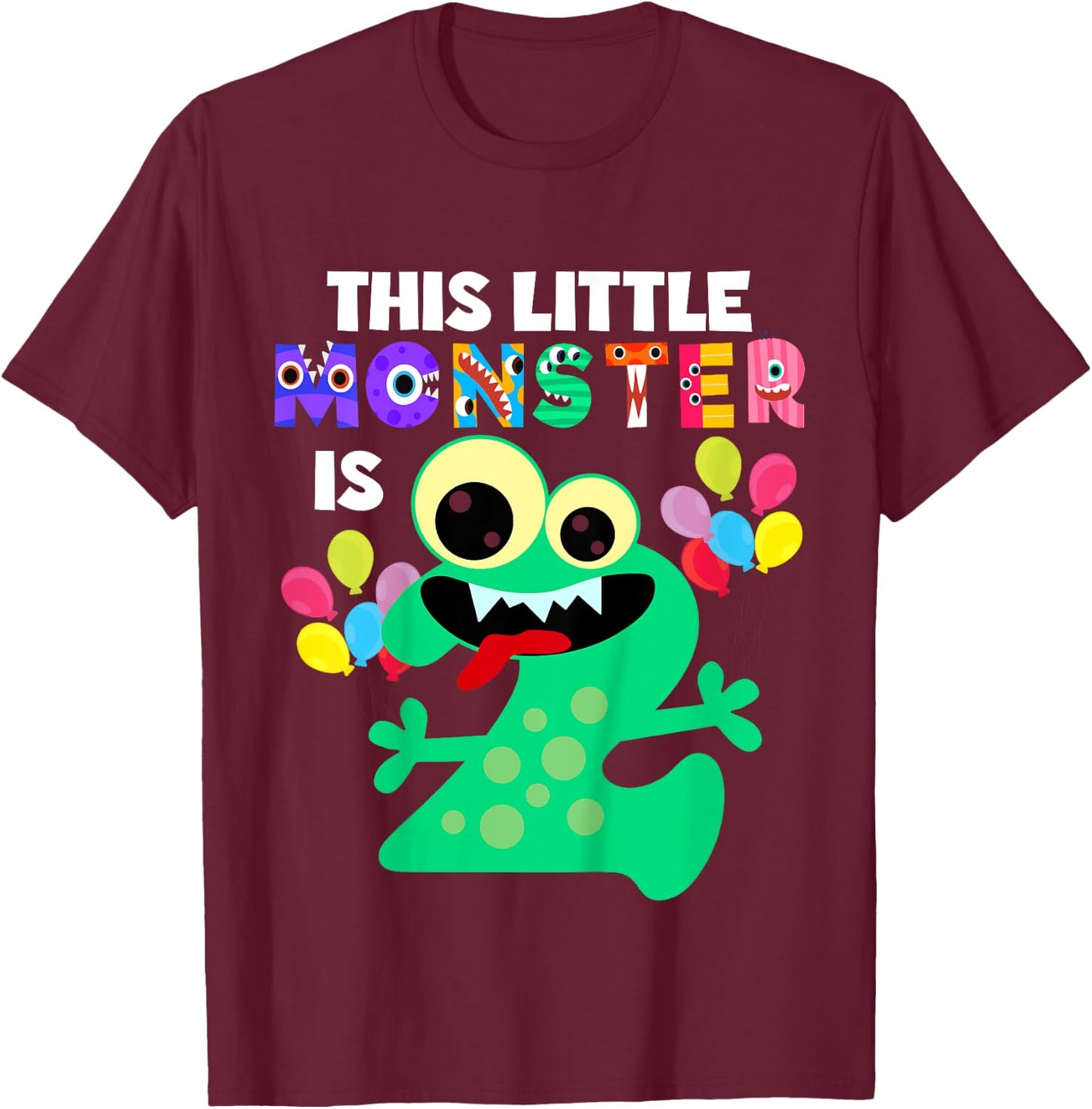This Little Monster is 2 Two Years 2nd Birthday Party Aliens T-Shirt - T-Shirt | Maroon