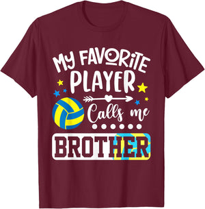 My Favorite Volleyball Player Calls Me Brother T-Shirt - T-Shirt | Maroon
