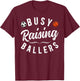 Busy Raising Ballers Soccer Basketball Dad Of Ballers T-Shirt - T-Shirt | Maroon