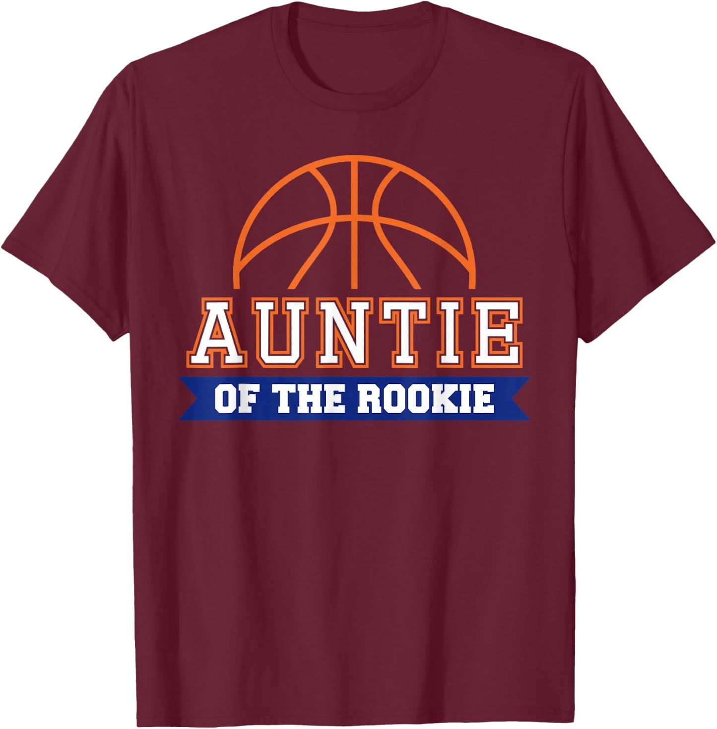 Auntie of Rookie 1st Birthday Basketball Theme Matching T-Shirt - T-Shirt | Maroon
