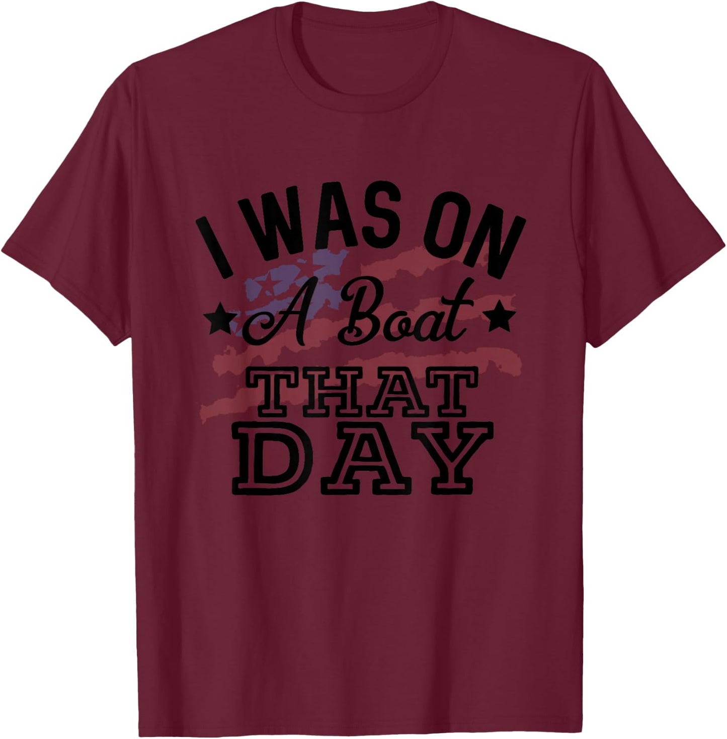 I Was On A Boat That Day Country Music Lyrics T-Shirt - T-Shirt | Maroon