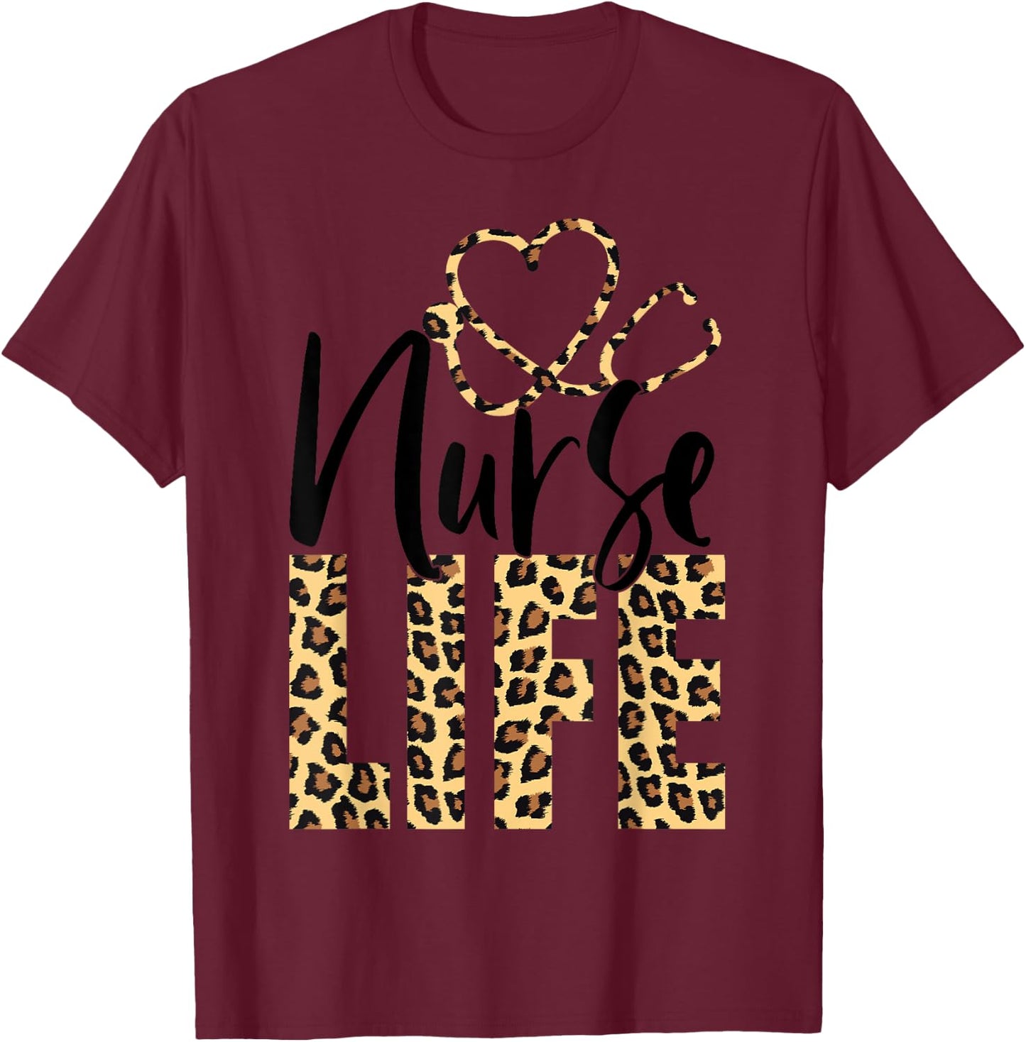 Cute Leopard Nurse Life for Nursing School | Nurse Week 2023 T-Shirt - T-Shirt | Maroon
