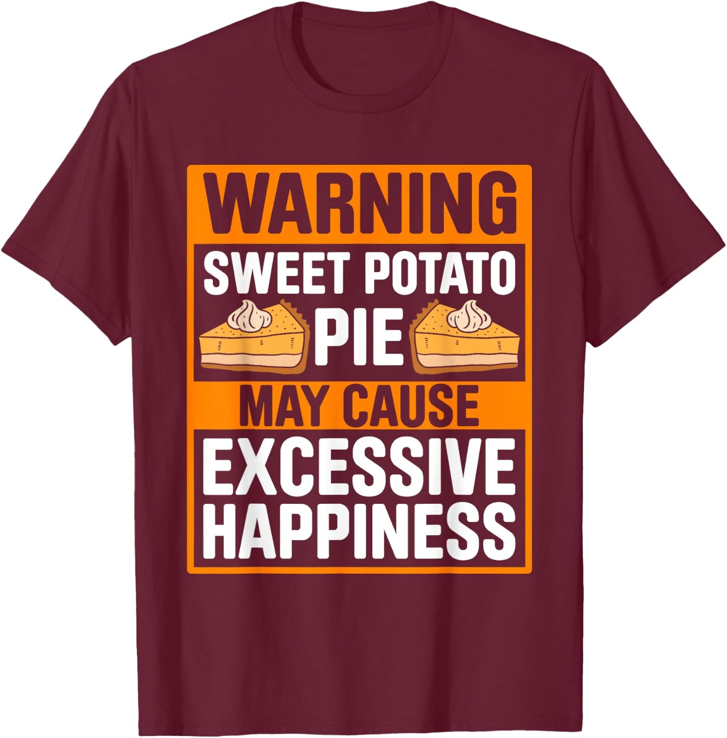 Sweet Potato Pie For Sweet Potato Pie Lover Pie Enthusiast T-Shirt - T-Shirt | Maroon