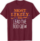 Most Likely To Halloween Lead The Boo Crew Matching T-Shirt - T-Shirt | Maroon