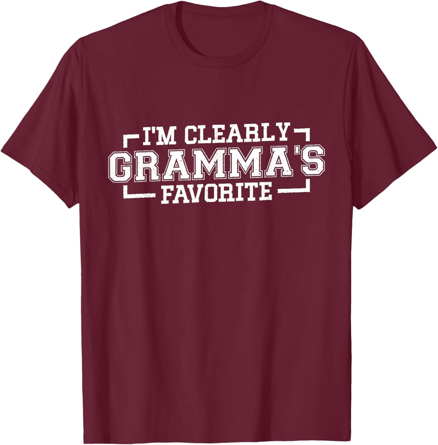 I'm Clearly Gramma's Favorite, Grandson Grandkids Grandma T-Shirt - T-Shirt | Maroon