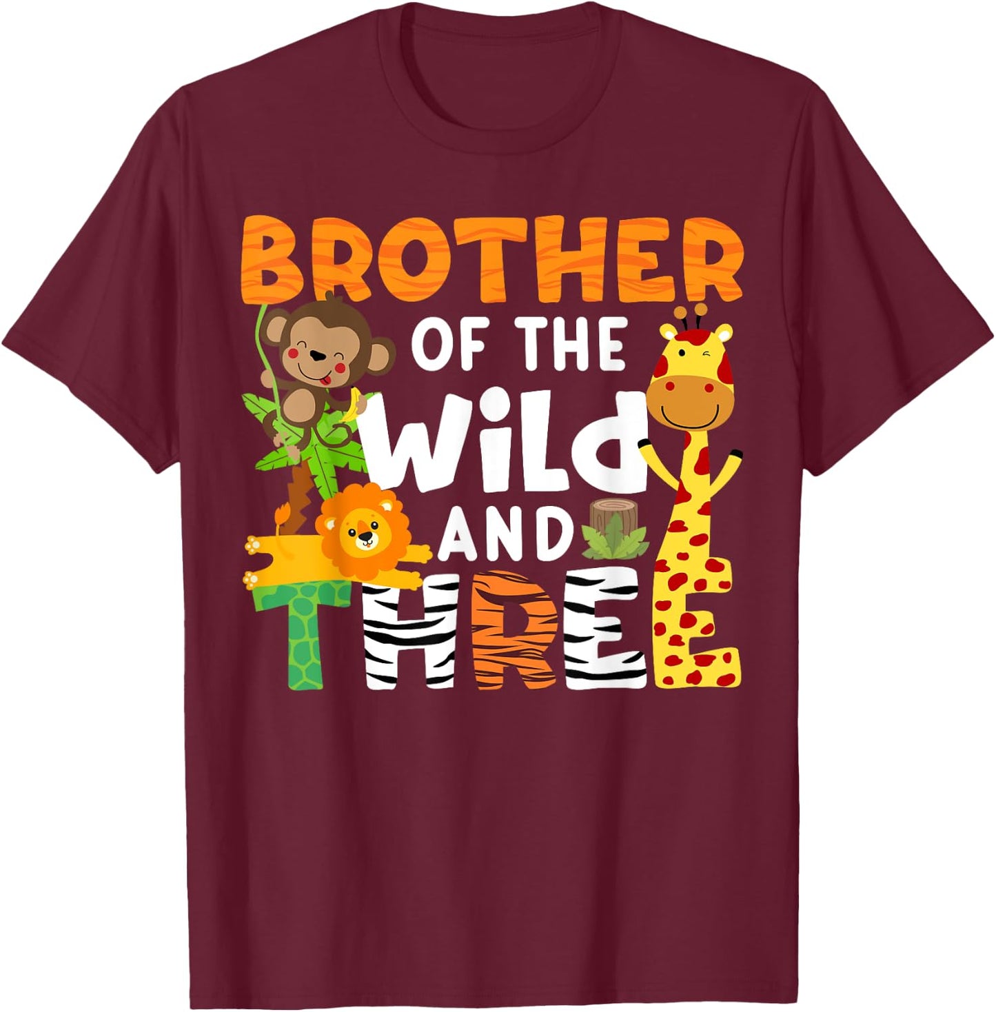 Brother Of The Wild and Three Zoo Theme Party Safari Jungle T-Shirt - T-Shirt | Maroon