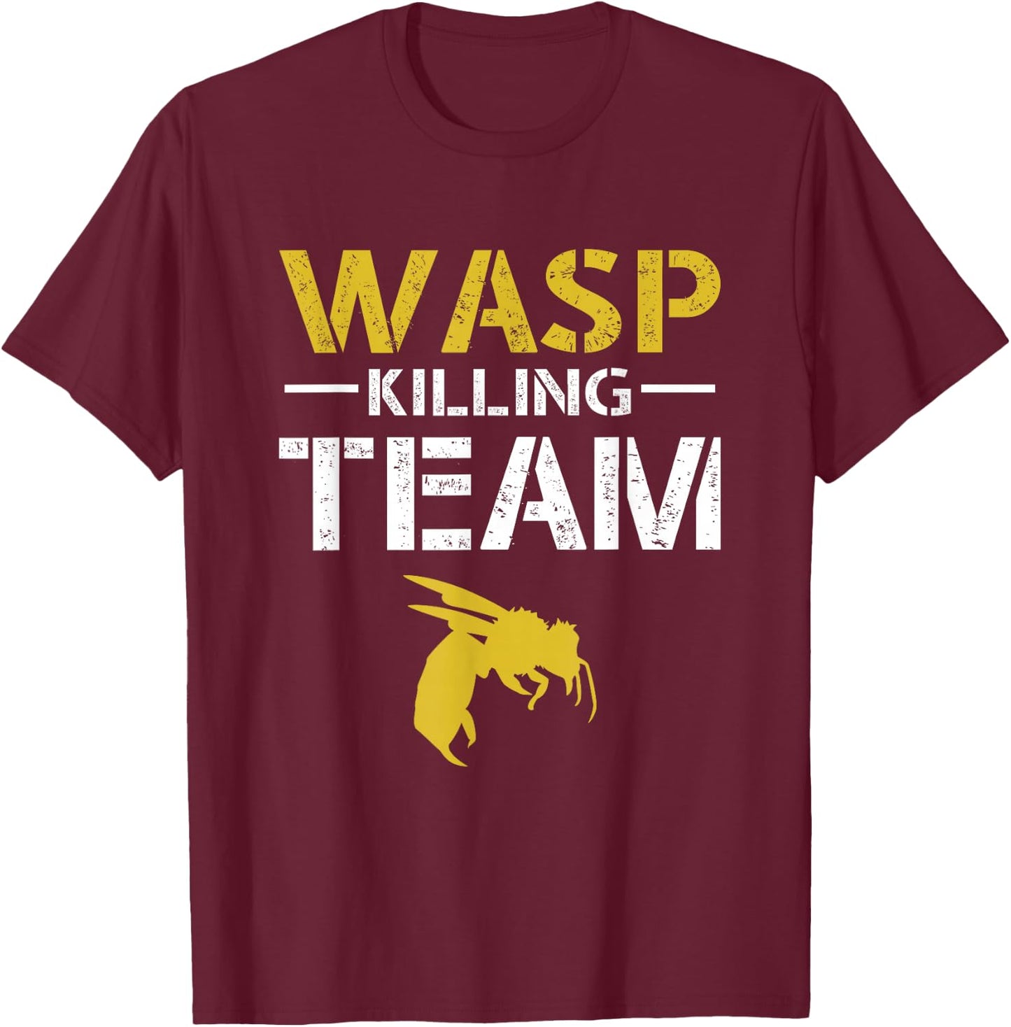 Wasp Killing Team Pest Repeller T-Shirt - T-Shirt | Maroon